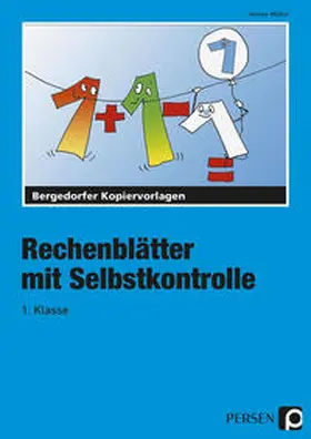 Müller |  Rechenblätter mit Selbstkontrolle - 1. Klasse | Buch |  Sack Fachmedien