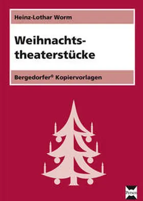 Worm |  Weihnachtstheaterstücke 1. - 4. Schuljahr | Loseblattwerk |  Sack Fachmedien