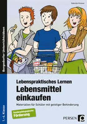 Kremer |  Lebenspraktisches Lernen: Lebensmittel einkaufen | Buch |  Sack Fachmedien