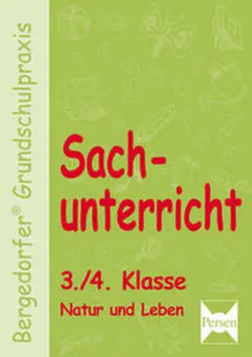 Dechant / Kohrs / Weyers |  Sachunterricht - 3./4. Klasse, Natur und Leben | Buch |  Sack Fachmedien