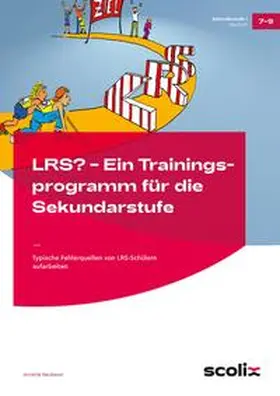Neubauer |  LRS? - Ein Trainingsprogramm für die Sekundarstufe | Buch |  Sack Fachmedien