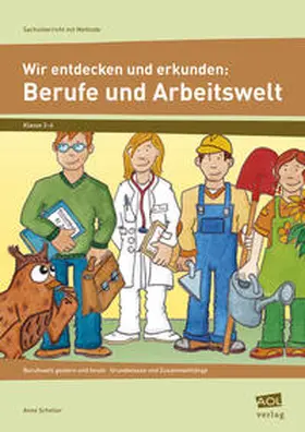 Scheller |  Wir entdecken und erkunden: Berufe und Arbeitswelt | Buch |  Sack Fachmedien