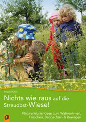 Klein |  Nichts wie raus auf die Streuobst-Wiese! | Buch |  Sack Fachmedien