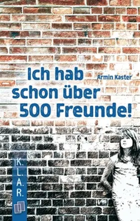 Kaster |  Ich hab schon über 500 Freunde! | Buch |  Sack Fachmedien