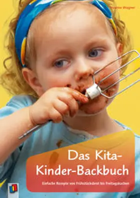 Wagner |  Das Kita-Kinder-Backbuch | Buch |  Sack Fachmedien