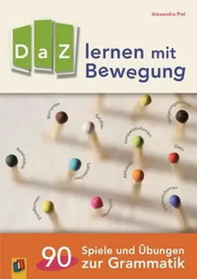 Piel |  DaZ lernen mit Bewegung. 90 Spiele und Übungen zur Grammatik | Buch |  Sack Fachmedien