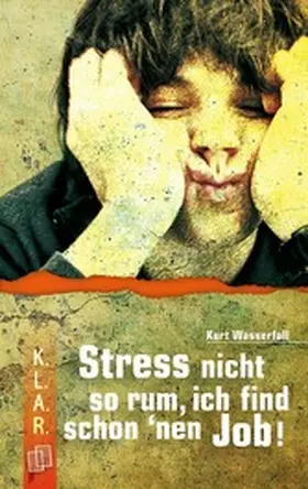 Wasserfall |  Stress nicht so rum, ich find schon ’nen Job! | eBook | Sack Fachmedien