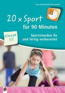 Reinschmidt |  20 x Sport für 90 Minuten - Klasse 1/2 | Buch |  Sack Fachmedien