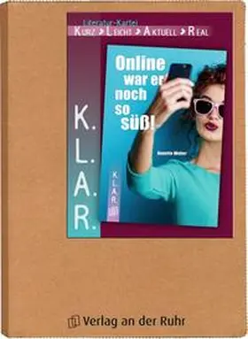 Weber |  K.L.A.R. - Literatur-Kartei: Online war er noch so süß! | Loseblattwerk |  Sack Fachmedien