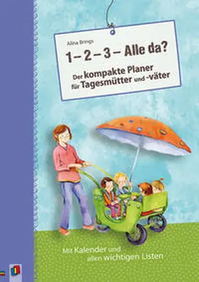 Brings |  "1, 2, 3 - Alle da?" Der kompakte Planer für Tagesmütter und -väter | Buch |  Sack Fachmedien