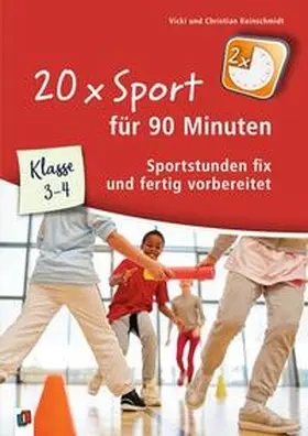Reinschmidt |  20 x Sport für 90 Minuten - Klasse 3/4 | Buch |  Sack Fachmedien