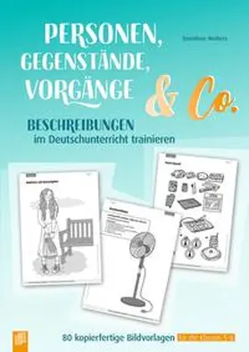 Wolters |  Personen, Gegenstände, Vorgänge & Co  Beschreibungen im Deutschunterricht trainieren | Buch |  Sack Fachmedien