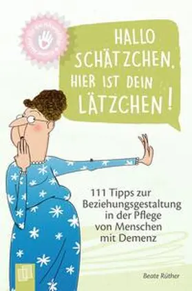 Rüther |  Hallo Schätzchen, hier ist dein Lätzchen! | Buch |  Sack Fachmedien