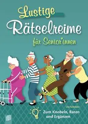 Schröder |  Lustige Rätselreime für Senioren und Seniorinnen | Buch |  Sack Fachmedien