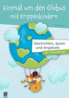 Danner / Gerstle |  Einmal um den Globus mit Krippenkindern | Buch |  Sack Fachmedien