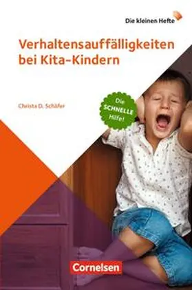 Schäfer |  Die kleinen Hefte / Verhaltensauffälligkeiten bei Kita-Kindern | Buch |  Sack Fachmedien