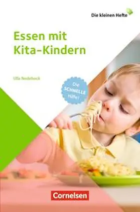 Nedebock |  Die kleinen Hefte / Essen mit Kita-Kindern | Buch |  Sack Fachmedien