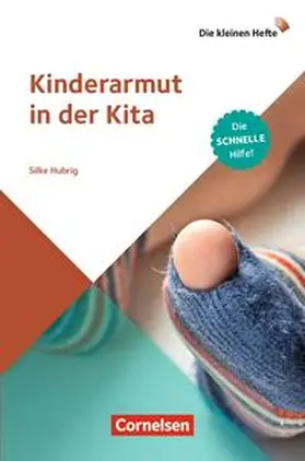 Hubrig |  Die kleinen Hefte / Kinderarmut in der Kita | Buch |  Sack Fachmedien