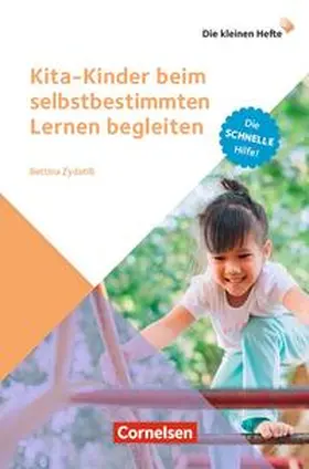 Zydatiß |  Kita-Kinder beim selbstbestimmten Lernen begleiten | Buch |  Sack Fachmedien