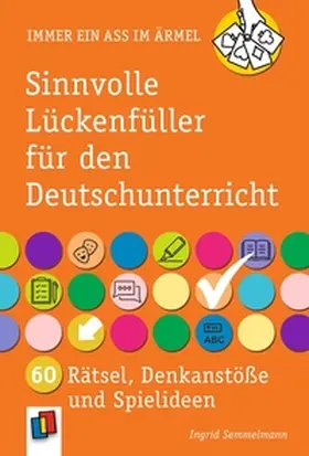 Semmelmann |  Sinnvolle Lückenfüller für den Deutschunterricht | Buch |  Sack Fachmedien