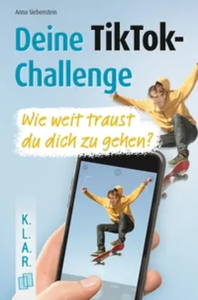 Siebenstein |  Deine TikTok-Challenge - Wie weit traust du dich zu gehen? | Buch |  Sack Fachmedien