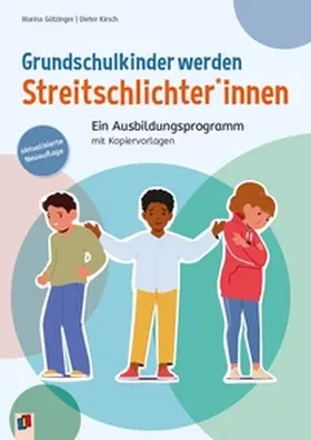Götzinger / Kirsch |  Grundschulkinder werden Streitschlichter*innen | Buch |  Sack Fachmedien