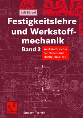 Bürgel |  Festigkeitslehre und Werkstoffmechanik | Buch |  Sack Fachmedien