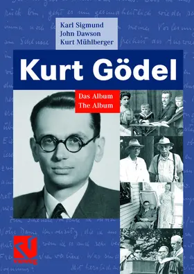 Sigmund / Mühlberger / Dawson |  Kurt Gödel | Buch |  Sack Fachmedien