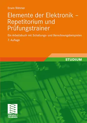 Böhmer |  Elemente der Elektronik - Repetitorium und Prüfungstrainer | Buch |  Sack Fachmedien