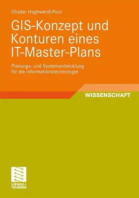 Haghwerdi-Poor |  GIS-Konzept und Konturen eines IT-Master-Plans | Buch |  Sack Fachmedien