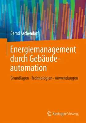 Aschendorf |  Energiemanagement durch Gebäudeautomation | Buch |  Sack Fachmedien