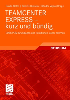 Klette / Vajna / El-Hussein |  TEAMCENTER EXPRESS - kurz und bündig | Buch |  Sack Fachmedien