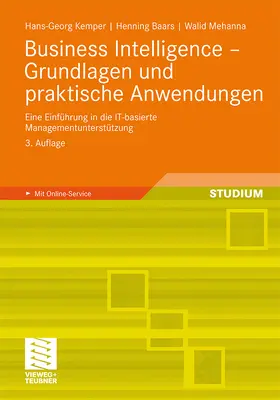 Kemper / Baars / Mehanna |  Business Intelligence - Grundlagen und praktische Anwendungen | Buch |  Sack Fachmedien