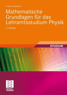 Embacher |  Mathematische Grundlagen für das Lehramtsstudium Physik | Buch |  Sack Fachmedien