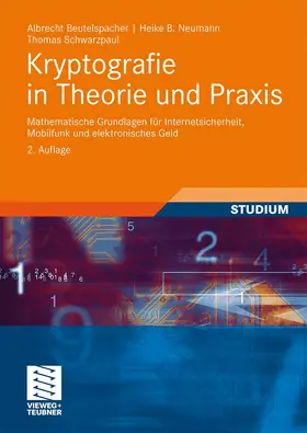 Beutelspacher / Schwarzpaul / Neumann |  Kryptografie in Theorie und Praxis | Buch |  Sack Fachmedien