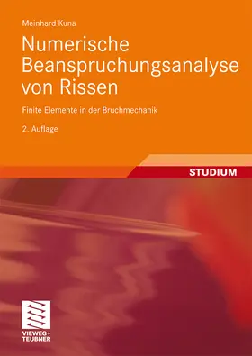 Kuna |  Numerische Beanspruchungsanalyse von Rissen | Buch |  Sack Fachmedien