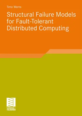 Warns |  Structural Failure Models for Fault-Tolerant Distributed Computing | Buch |  Sack Fachmedien
