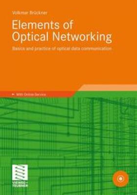 Brückner | Elements of Optical Networking | Medienkombination | 978-3-8348-1302-2 | sack.de