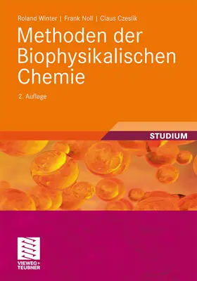 Winter / Czeslik / Noll |  Methoden der Biophysikalischen Chemie | Buch |  Sack Fachmedien