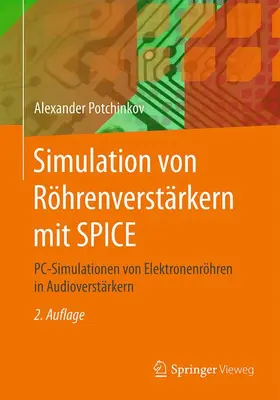 Potchinkov |  Simulation von Röhrenverstärkern mit SPICE | Buch |  Sack Fachmedien