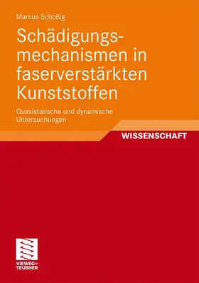 Schoßig |  Schädigungsmechanismen in faserverstärkten Kunststoffen | Buch |  Sack Fachmedien