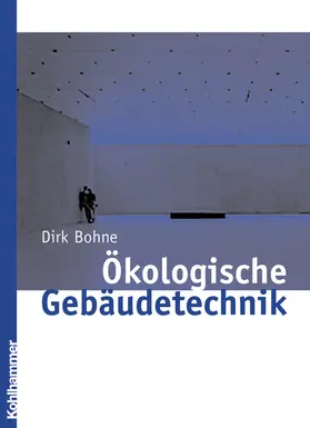 Bohne |  Ökologische Gebäudetechnik | Buch |  Sack Fachmedien