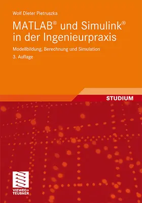 Pietruszka | MATLAB® und Simulink® in der Ingenieurpraxis | Buch | 978-3-8348-1764-8 | sack.de