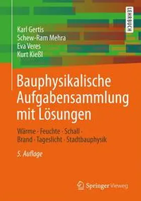Gertis / Mehra / Veres |  Bauphysikalische Aufgabensammlung mit Lösungen | Buch |  Sack Fachmedien