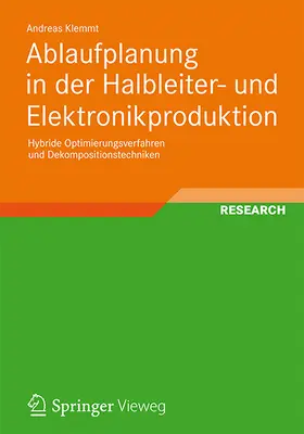 Klemmt |  Ablaufplanung in der Halbleiter- und Elektronikproduktion | Buch |  Sack Fachmedien