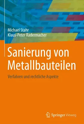 Stahr / Radermacher |  Sanierung von Metallbauteilen | eBook | Sack Fachmedien