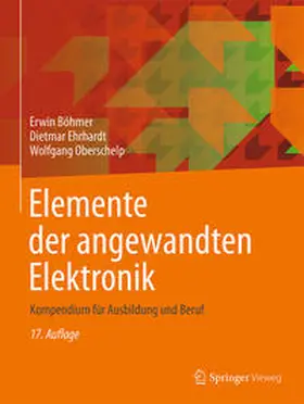 Böhmer / Ehrhardt / Oberschelp |  Elemente der angewandten Elektronik | eBook | Sack Fachmedien