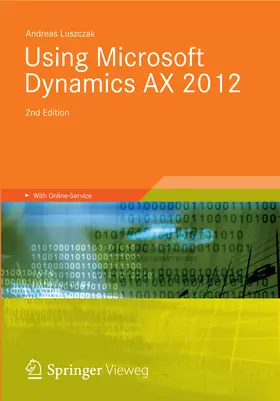 Luszczak | Using Microsoft Dynamics AX 2012 | E-Book | www2.sack.de