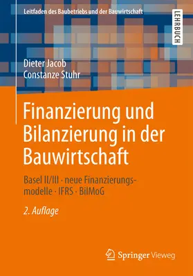 Jacob / Stuhr / Berner |  Finanzierung und Bilanzierung in der Bauwirtschaft | eBook | Sack Fachmedien