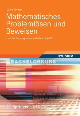 Grieser |  Mathematisches Problemlösen und Beweisen | eBook | Sack Fachmedien